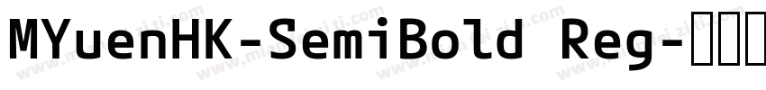 MYuenHK-SemiBold Reg字体转换